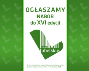 Miniaturka artykułu Nabór do XVI edycji projektu gospodarczego „Marka Lubelskie”