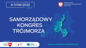 Miniaturka artykułu Samorządowy Kongres Trójmorza – 6-7 czerwiec 2022 r.