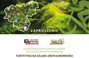 Miniaturka artykułu Zaproszenie na konferencję „TURYSTYKA NA SZLAKU ZIEMI ŁUKOWSKIEJ” – 24 WRZESIEŃ 2024 ROK