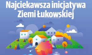 Miniaturka artykułu Zaproszenie do udziału w VI edycji konkursu „Najciekawsza inicjatywa Ziemi Łukowskiej”